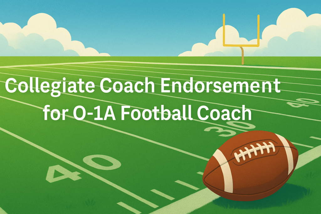 Illustrated football field with a brown football and white text reading “Collegiate Coach Endorsement for O-1A Football Coach.”