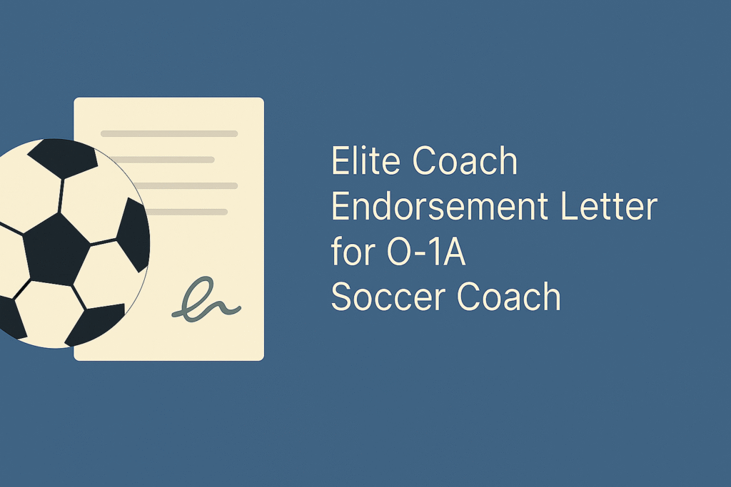 Illustration of a soccer ball and endorsement letter on a dark blue background with the text “Elite Coach Endorsement Letter for O-1A Soccer Coach.”
