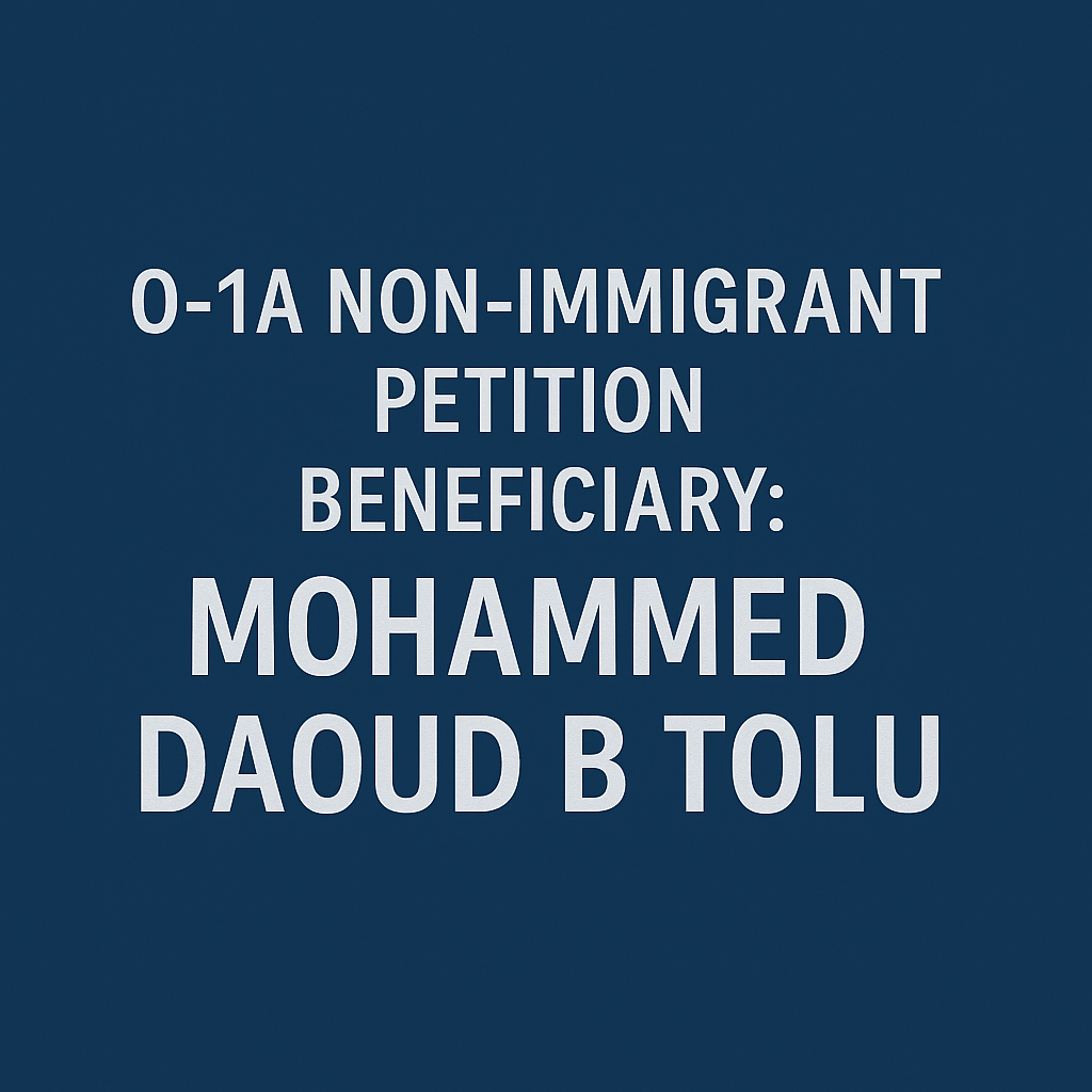 Dark blue title card displaying “O-1A Non-Immigrant Petition – Beneficiary: Mohammed Daoud B Tolu” in bold white text.