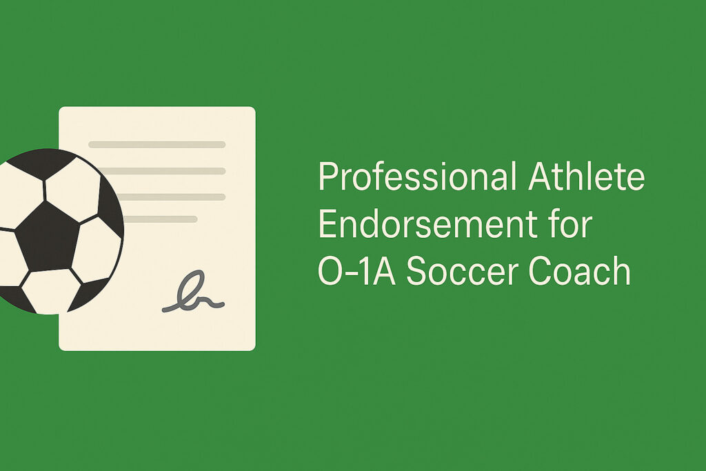 Green background illustration featuring a soccer ball and signed document with the title “Professional Athlete Endorsement for O-1A Soccer Coach.”