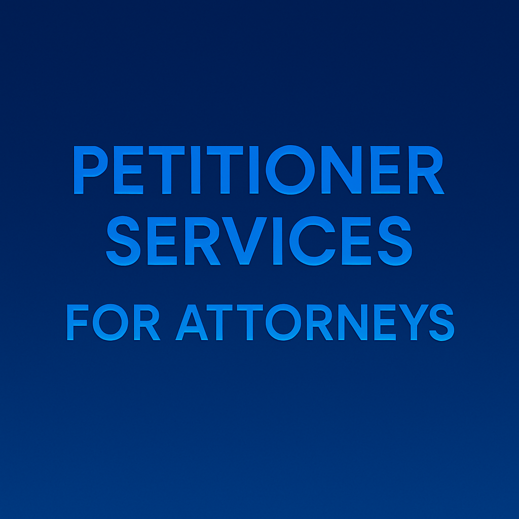 Dark blue gradient background with centered light blue text that reads “PETITIONER SERVICES FOR ATTORNEYS.”