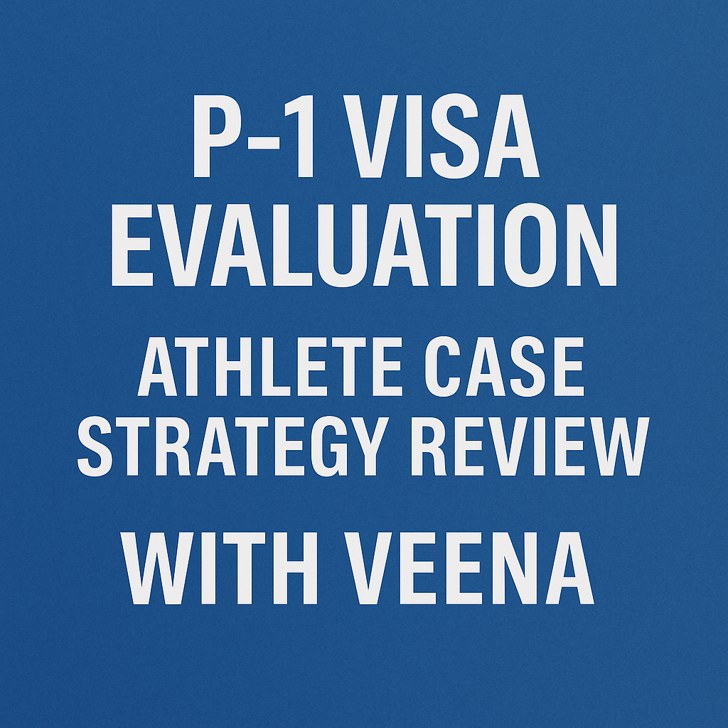 Blue gradient background with bold white text reading “P-1 Visa Evaluation – Athlete Case Strategy Review with Veena.”
