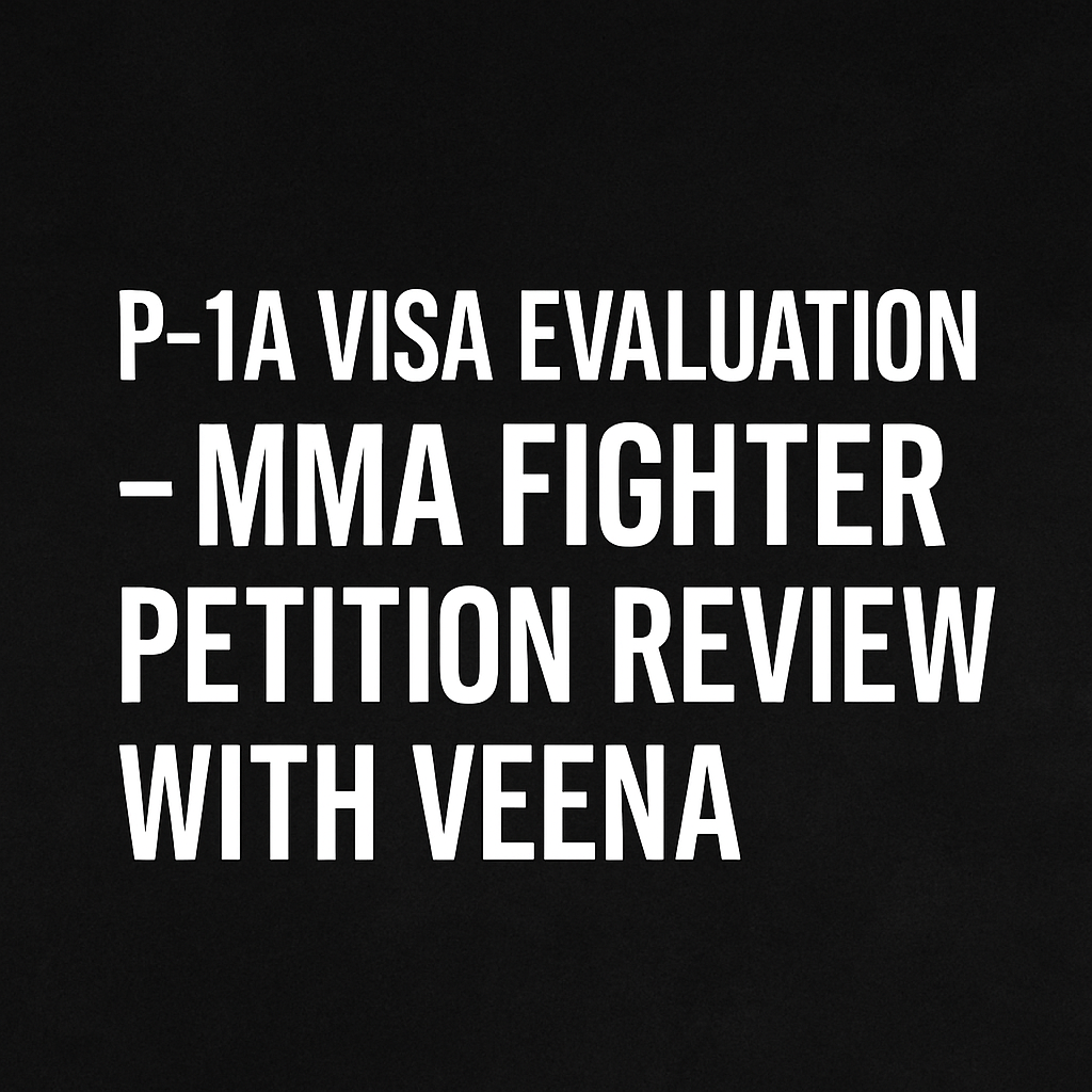 Textured black background with bold white text reading “P-1A Visa Evaluation – MMA Fighter Petition Review with Veena.”